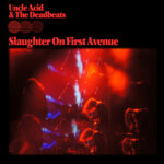 Uncle Acid Slaughter on First Avenue Review