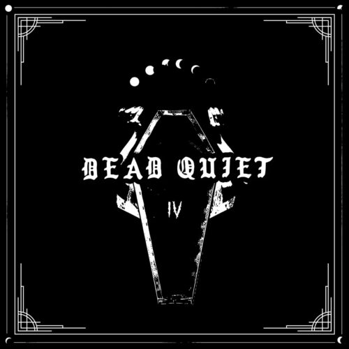 Dead Quiet IV Review